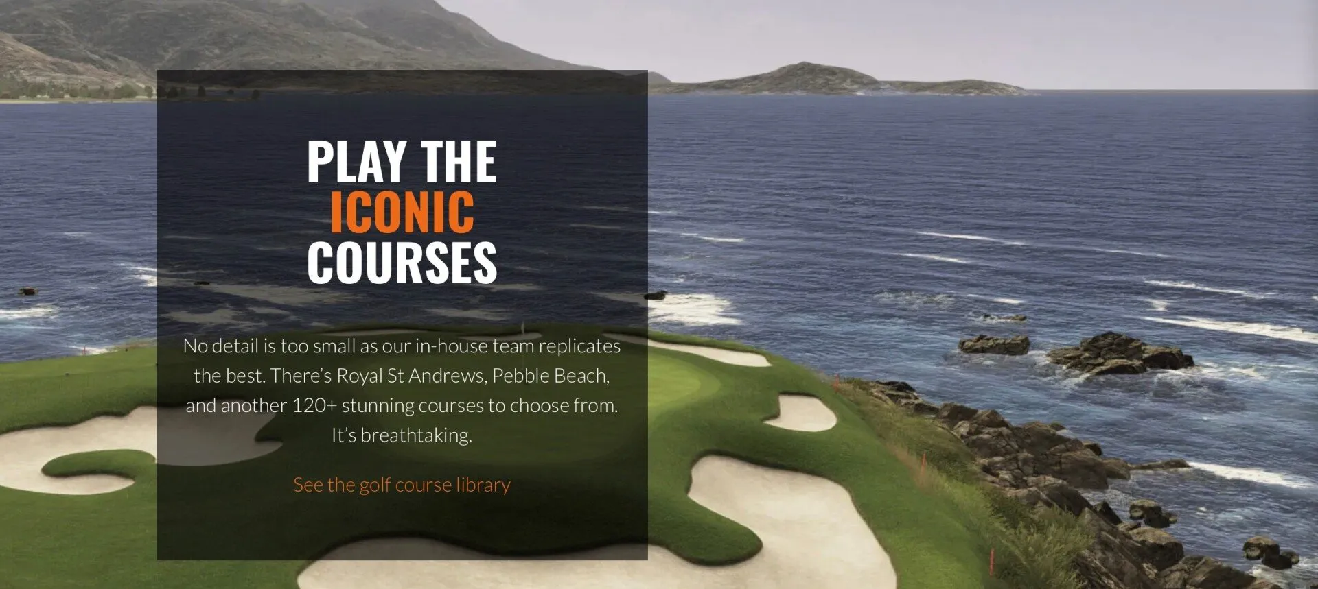 Play the iconic courses